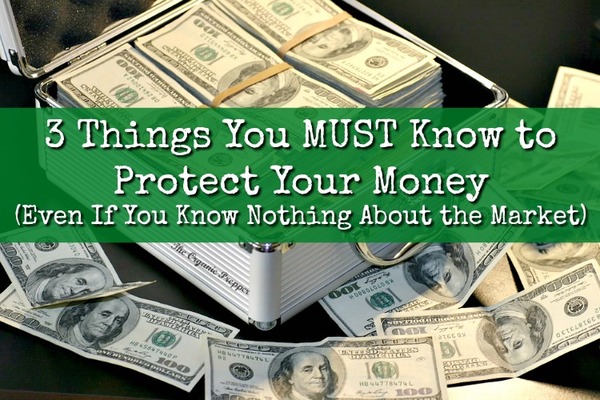 3 Things You MUST Know to Protect Your Money - The Organic Prepper