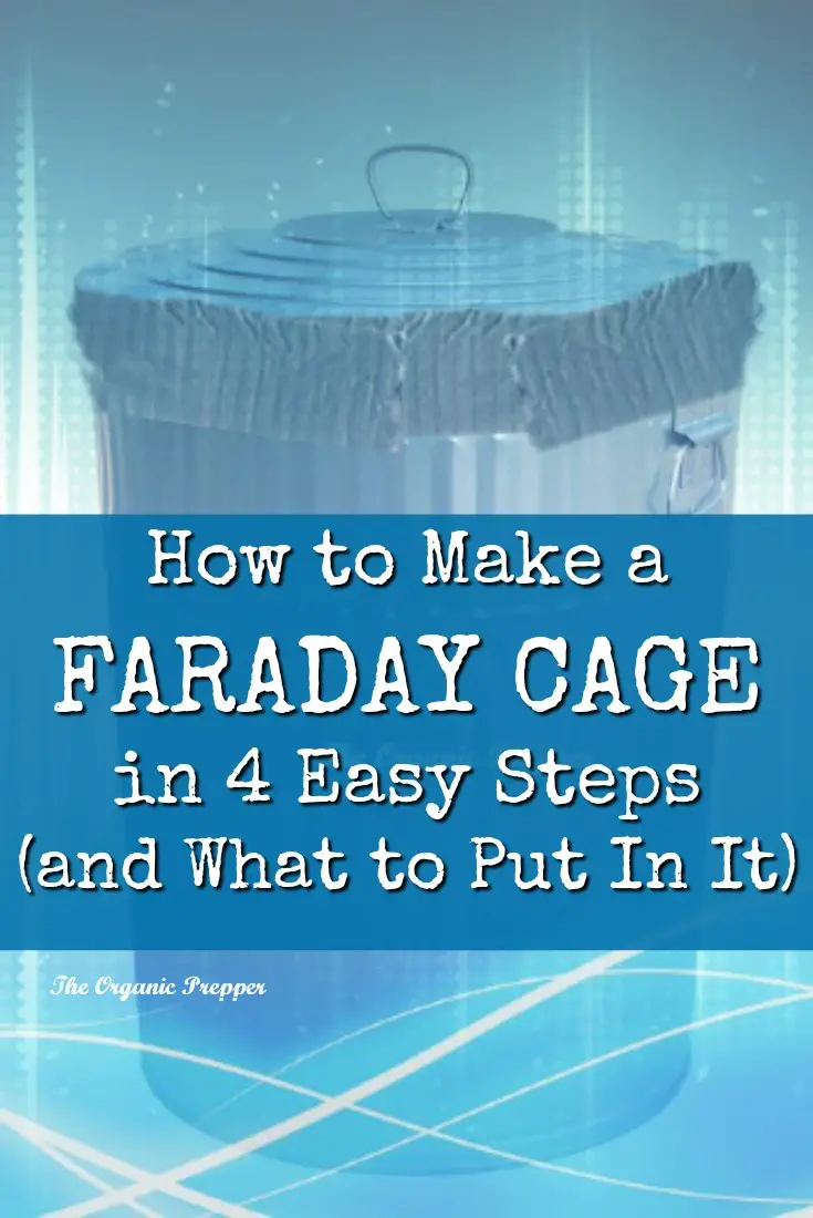 How To Make A Faraday Cage In 4 Easy Steps The Organic Prepper   How To Make A Faraday Cage 