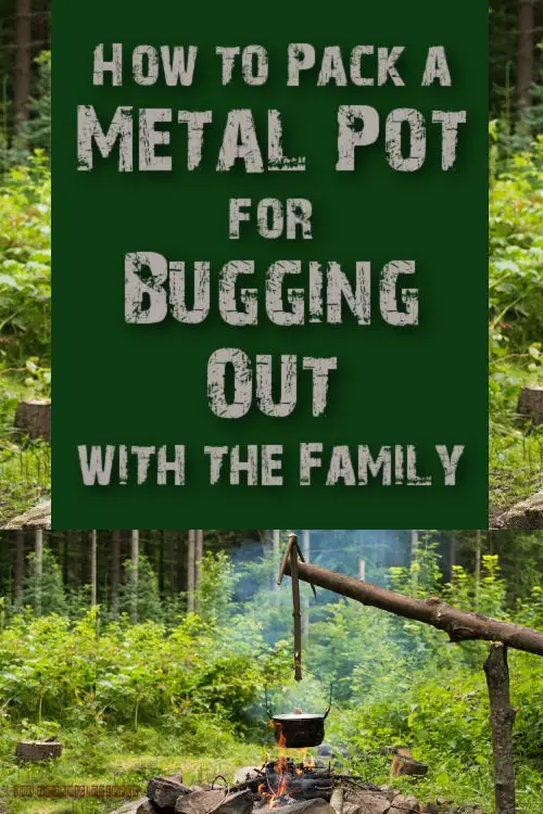 How to Pack a Metal Pot for Bugging Out with the Family